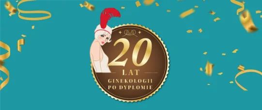 Świętuj z nami jubileusz 20-lecia „Ginekologii po Dyplomie”. 