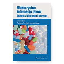 Niekorzystne interakcje leków - aspekty kliniczne i prawne
