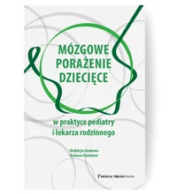 Mózgowe porażenie dziecięce w praktyce pediatry i lekarza rodzinnego