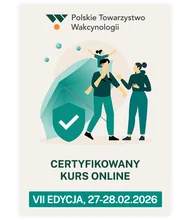 Certyfikowany Kurs Online Polskiego Towarzystwa Wakcynologii - Kwalifikacja do szczepień dzieci i dorosłych. VII edycja
