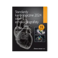 Standardy kardiologiczne 2024 okiem echokardiografisty