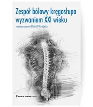 Zespół bólowy kręgosłupa wyzwaniem XXI wieku