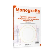Monografia. Żywienie niemowląt i małych dzieci w sytuacjach kryzysowych