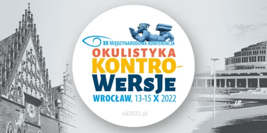 XII edycja konferencji Okulistyka-Kontrowersje