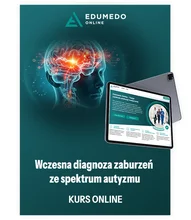Kurs online - Wczesna diagnostyka zaburzeń ze spektrum autyzmu