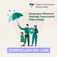 Bilet dla nie lekarzy | Sympozjum Wiosenne Polskiego Towarzystwa Wakcynologii "Bezpieczeństwo szczepień we wszystkich okresach życia" [UDZIAŁ ONLINE]