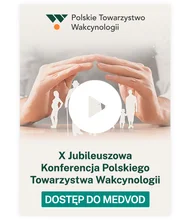 X Konferencja Polskiego Towarzystwa Wakcynologii - dostęp online do nagrań z kongresu