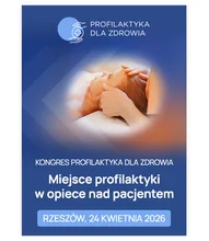 Kongres Profilaktyka Dla Zdrowia "Miejsce profilaktyki w opiece nad pacjentem" | [Udział stacjonarny - LEKARZ]